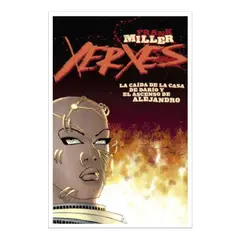 EDITORIAL NORMA - Xerxes No. 1: La Caída De La Casa De Darío Y Ascenso