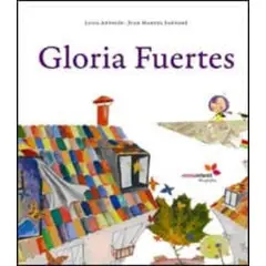 GENERICO - Gloria Fuertes. Gloria La Poeta (t.d) Edición Bilingüe