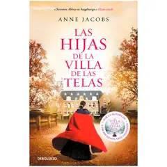 DEBOLSILLO - Las Hijas De La Villa De Las Telas. Anne Jacobs