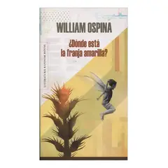 PENGUIN RANDOM HOUSE - Donde Esta La Franja Amarilla? William Ospina