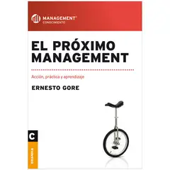 GENERICO - El Próximo Management. Ernesto Gore