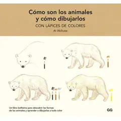 GUSTAVO GILI - Cómo Son Los Animales Y Cómo Dibujarlos