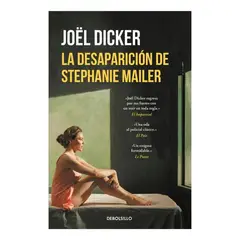DEBOLSILLO - La Desaparición De Stephanie Mailer. Joël Dicker