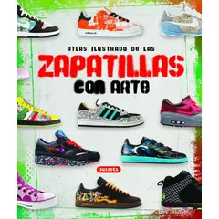 SUSAETA - Atlas Ilustrado De Las Zapatillas Con Arte (t.d)