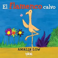 B DE BLOK - El Flamenco Calvo. Amalia Low