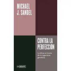 DEBATE - Contra La Perfección. Michael J. Sandel