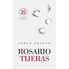ALFAGUARA - Rosario Tijeras. Jorge Franco