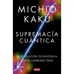 DEBATE - Supremacía Cuántica. Michio Kaku