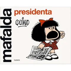 LUMEN - Mafalda Presidenta. Quino.