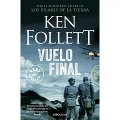 DEBOLSILLO - Vuelo Final. Ken Follett