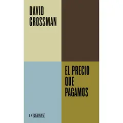 DEBATE - El Precio Que Pagamos. David Grossman