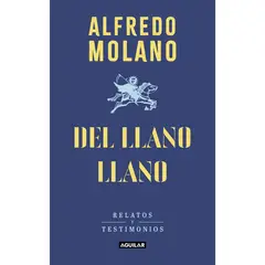 AGUILAR - Del Llano Llano. Alfredo Molano Bravo