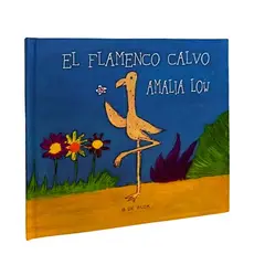 JUGANDO Y EDUCANDO - Libro El Flamenco Calvo Amalia Low Para Niños Niñas