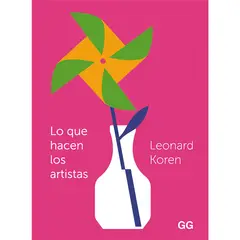GUSTAVO GILI - Lo Que Hacen Los Artistas. Leonard Koren