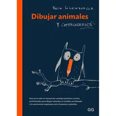 GUSTAVO GILI - Dibujar Animales Y Comprenderlos