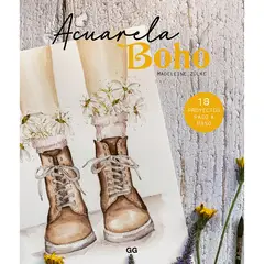 GUSTAVO GILI - Acuarela Boho. 18 Proyectos Paso A Paso