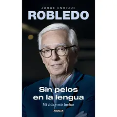 AGUILAR - Sin Pelos En La Lengua. Jorge Enrique Robledo