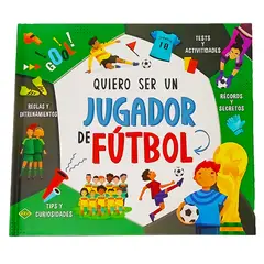 LEXUS - Libro Quiero Ser Un Jugador De Futbol Actividades Reglas Etc