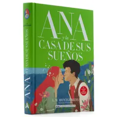 ALMA - Ana Y La Casa De Sus Sueños. Lucy Maud Montgomery (T.D)