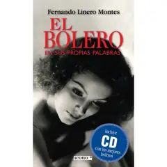 GENERICO - EL BOLERO EN SUS PROPIAS PALABRAS
