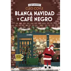 ALMA - Blanca Navidad Y Café Negro. Cozy Mystery. Cleo Coyle