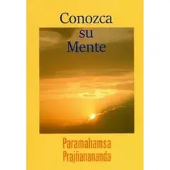 GENERICO - CONOZCA SU MENTE - Paramahamsa Prajñanananda