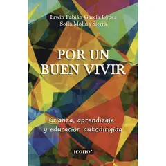 GENERICO - POR UN BUEN VIVIR CRIANZA APRENDIZAJE Y EDUCACIÓN AUTODIRIGIDA