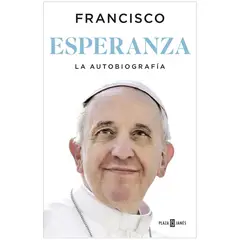 PLAZA & JANES - Esperanza. La Autobiografía. Papa Francisco