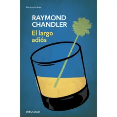 DEBOLSILLO - El Largo Adiós. Raymond Chandler