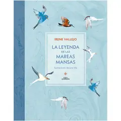 ALFAGUARA - La Leyenda De Las Mareas Mansas. Irene Vallejo