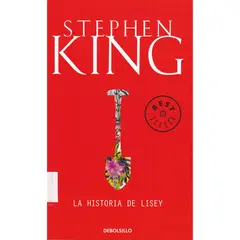 DEBOLSILLO - La Historia De Lisey. Stephen King