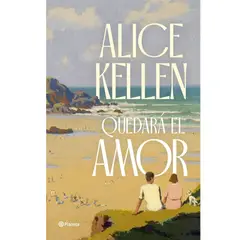 COMERCIALIZADORA EL BIBLIOTECOLOGO - Quedará el amor Alice Kellen