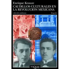 COMERCIALIZADORA EL BIBLIOTECOLOGO - Caudillos Culturales en la Revolucion Mexicana