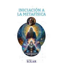 EDITORIAL SOLAR - Iniciación A La Metafísica