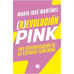 EDICIONES B - (R)Evolución Pink. María José Martinez