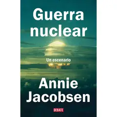 DEBATE - Guerra Nuclear. Annie Jacobsen