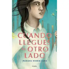 GRIJALBO - Cuando Llegues Al Otro Lado. Mariana Osorio Guma
