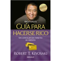 DEBOLSILLO - Guía Para Hacerse Rico Sin Cancelar Sus Tarjetas De Crédito