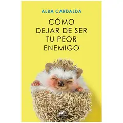 VERGARA - Cómo Dejar De Ser Tu Peor Enemigo. Alba Cardalda