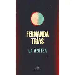 PENGUIN RANDOM HOUSE - La Azotea. Fernanda Trías