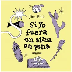 RANDOM COMICS - Si Yo Fuera Un Alma En Pena. Jim Pluk