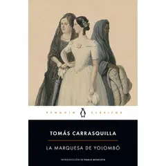PENGUIN CLASICOS - La Marquesa De Yolombó. Tomás Carrasquilla