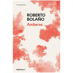 DEBOLSILLO - Amberes. Roberto Bolaño
