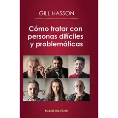 EDITORIAL TALLER DEL EXITO - Cómo Tratar Con Personas Difíciles Y Problemáticas