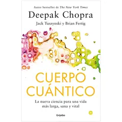 GRIJALBO - Cuerpo Cuántico. Deepak Chopra