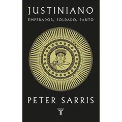 TAURUS - Justiniano. Emperador, Soldado, Santo. Peter Sarris