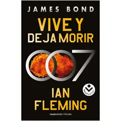 ROCA - Vive Y Deja Morir. James Bond 007. Ian Fleming