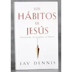 GENERICO - Habitos de Jesús - Practiquemos las disciplinas del Maestro