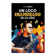 ELITE ENTRETENIMIENTO - Felipe Peláez Un Loco Enamorado de la vida