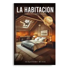 ELITE ENTRETENIMIENTO - LA HABITACION-Un viaje en el tiempo con Dios- Alejandro Mutis